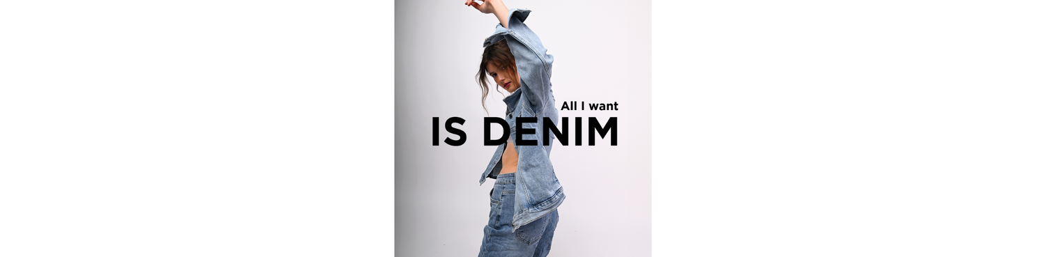All I want is DENIM